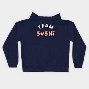 All in for team sushi Kids Hoodie